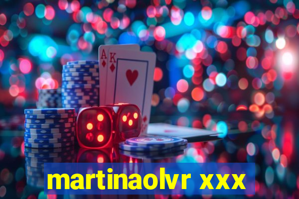 martinaolvr xxx